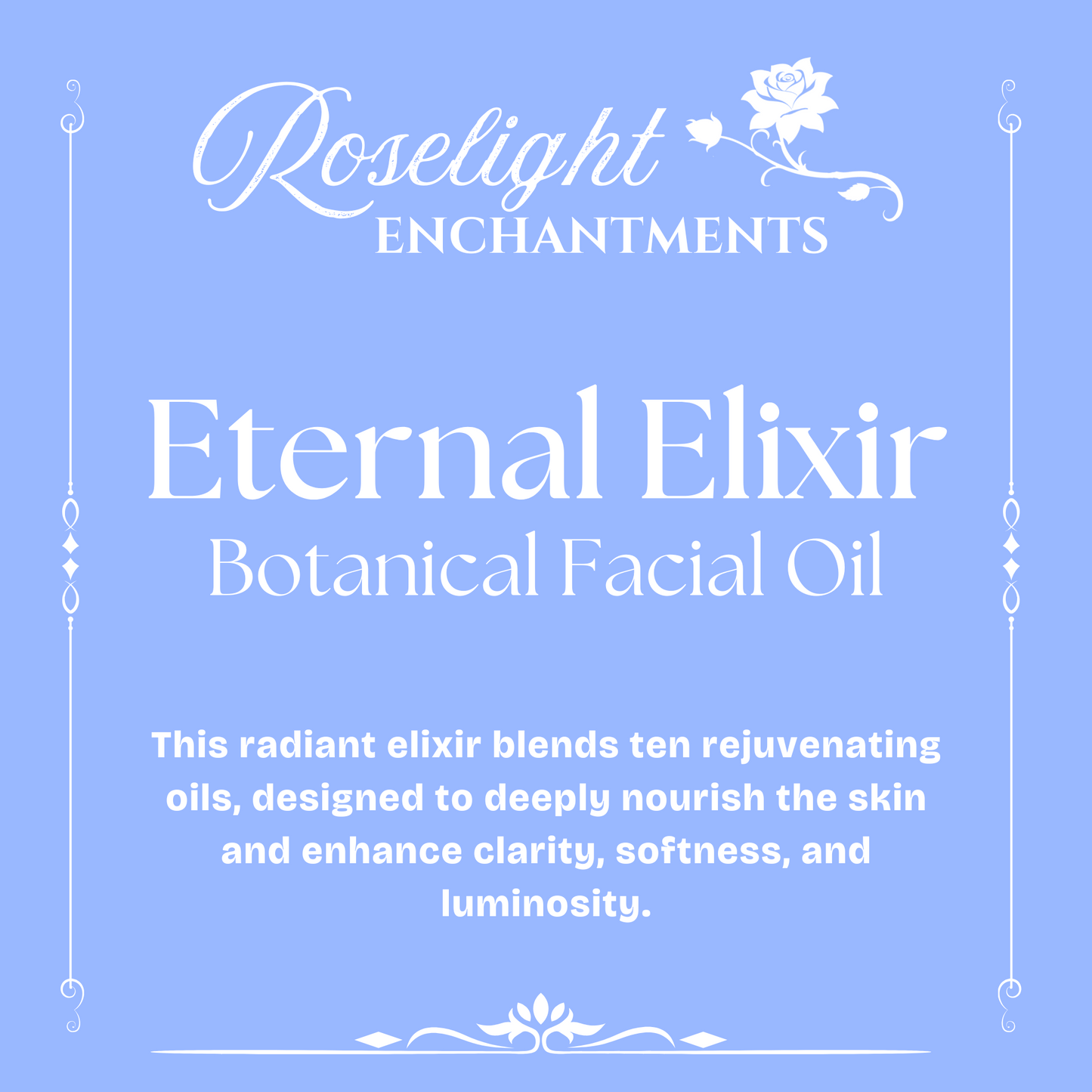 Eternal Elixir Botanical Facial Oil - This radiant elixir blends ten rejuvenating oils, designed to deeply nourish the skin and enhance clarity, softness, and luminosity.