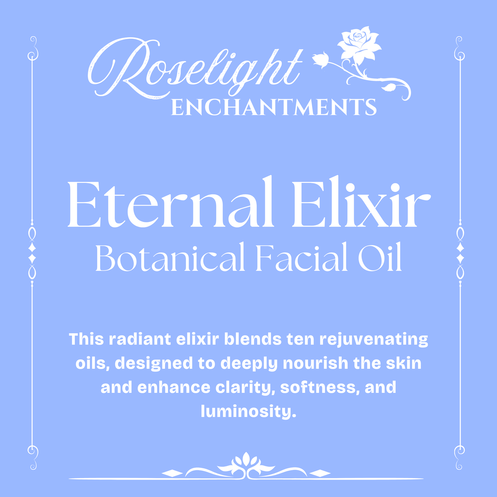 Eternal Elixir Botanical Facial Oil - This radiant elixir blends ten rejuvenating oils, designed to deeply nourish the skin and enhance clarity, softness, and luminosity.